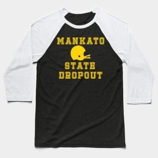 Mankato State Dropout Baseball T-Shirt